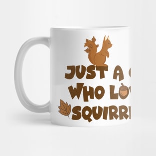 Squirrel Sweetheart: Just a Girl Who Loves Squirrels Mug